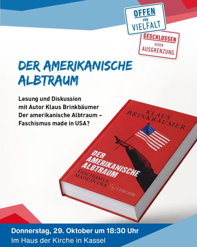 Der amerikanische Albtraum – Faschismus made in USA? ➡️ Lesung und Diskussion mit Klaus Brinkbäumer.

Die politischen Entwicklungen in den USA beschäftigen uns mehr denn je. Denn sie werfen grundlegende Fragen über den Zustand der Demokratie auf: Was passiert, wenn demokratische Normen ausgehöhlt, politische Gegner angegriffen und die Regeln eines friedlichen Machtwechsels infrage gestellt werden?

Direkt vor den Midterm-Wahlen blicken wir in die USA. Dafür haben wir den renommierten Autor, Podcaster und langjährige USA-Korrespondent Klaus Brinkbäumer nach Kassel eingeladen. In seinem Buch „Der amerikanische Albtraum“ beleuchtet er die politische Lage in den Vereinigten Staaten und fragt, wie belastbar ihre demokratischen Institutionen noch sind.

Wir möchten gemeinsam diskutieren, welche Entwicklungen sich beobachten lassen und was sie für das Verständnis und die Zukunft der Demokratie bedeuten.

⏰ Donnerstag, 29. Oktober, 18:30 Uhr
🏠 Im Haus der Kirche, Wilhelmshöher Allee 330, Kassel

Wir freuen uns auf einen spannenden Abend und eine anregende Diskussion! Die Teilnahme ist kostenlos. Anmeldung erforderlich - über den Link in unserer Bio. 

#usa #kassel #demokratie #offenfürvielfalt